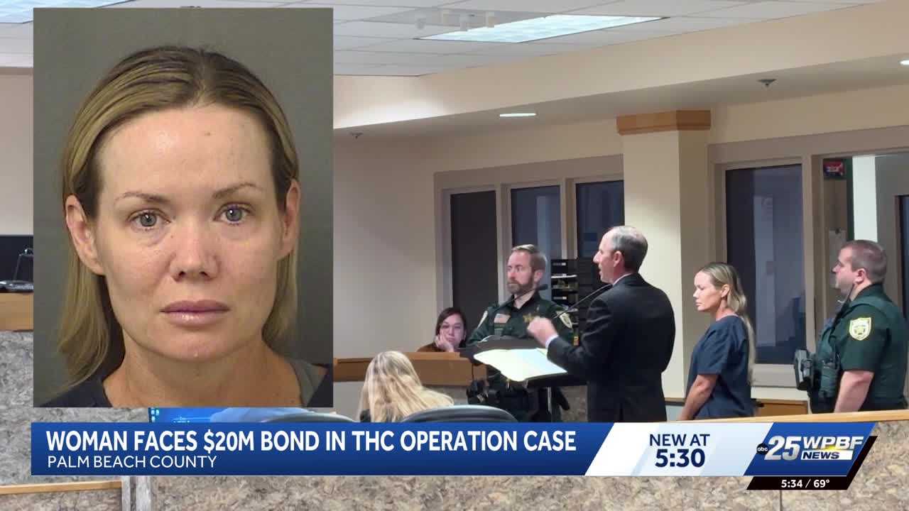 Woman accused in multi-million-dollar THC operation held on $20 million bond — WPBF West Palm Beach, Riverview Business news